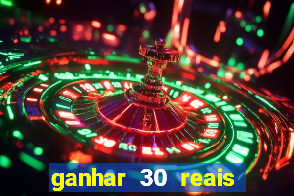 ganhar 30 reais agora no pix
